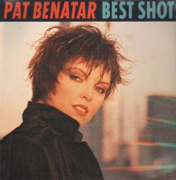 Pat Benatar : Best Shots (European Version)